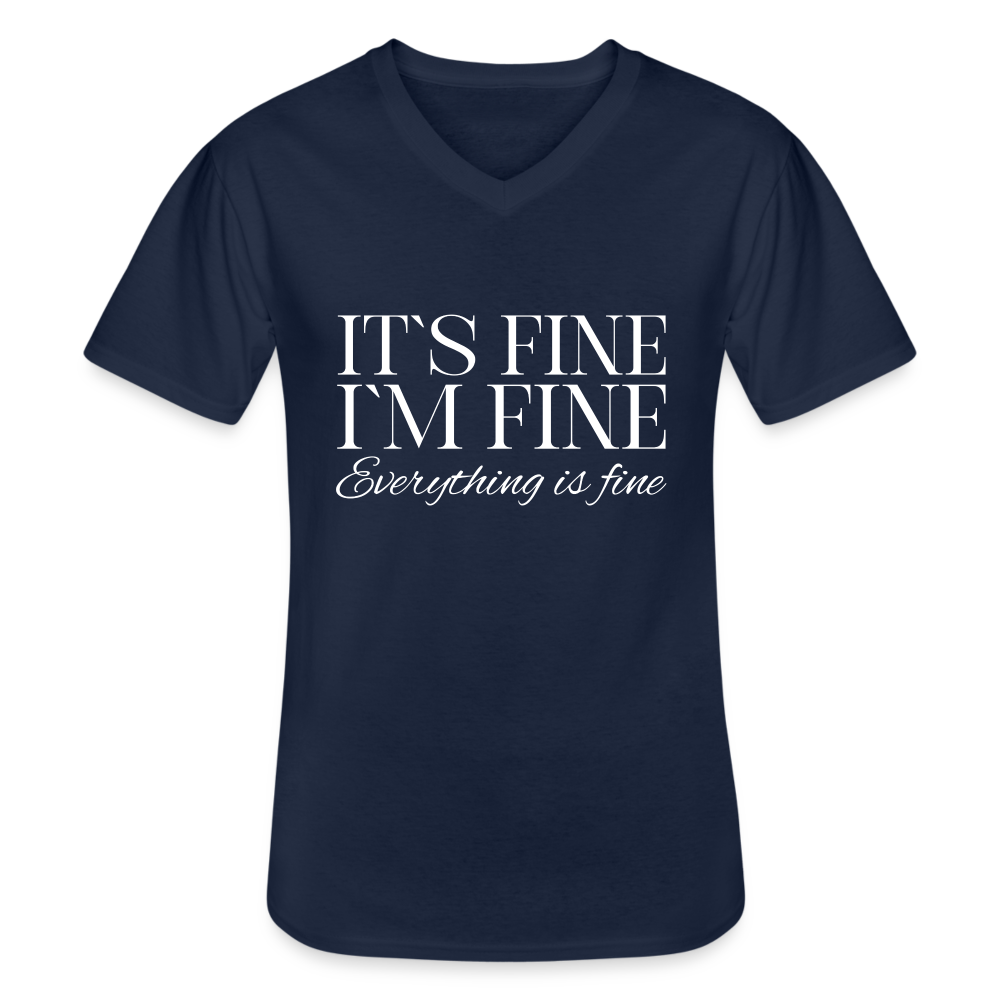 Its Fine Im Fine Everything Is Fine Herren T-Shirt V-Ausschnitt - Navy