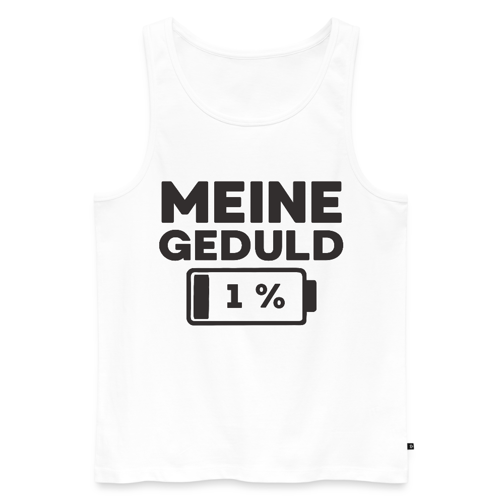 Meine Geduld ist bei 1 % Herren Premium Tank Top - Weiß