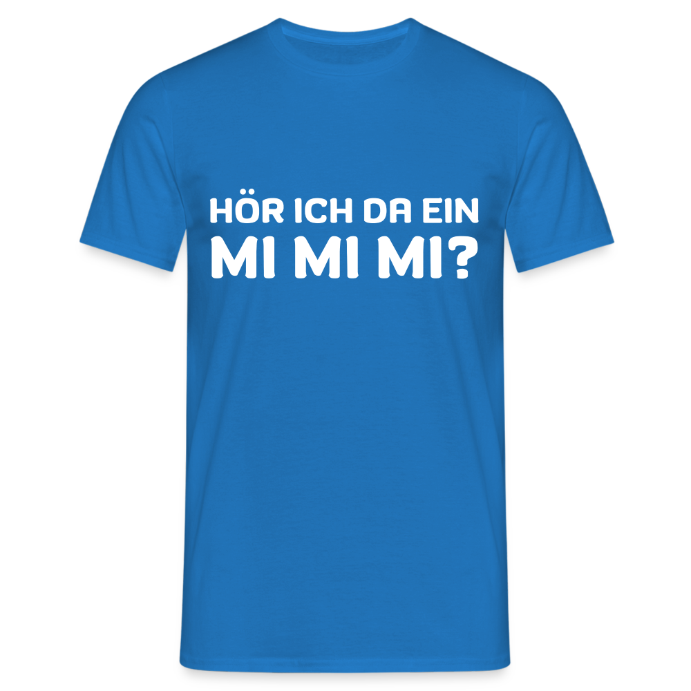 Hör ich da ein mimimi Herren T-Shirt - Royalblau