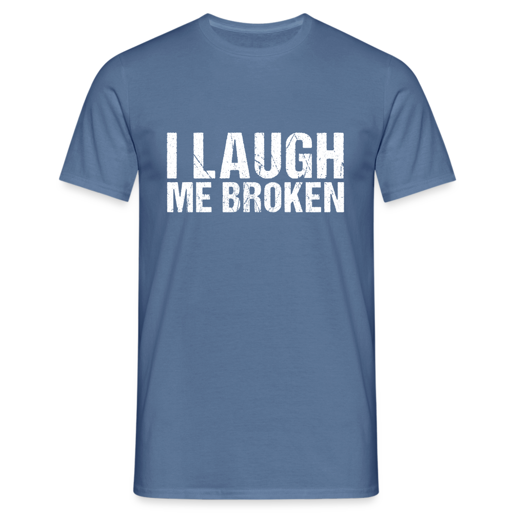 I Laugh me broken Denglish Herren T-Shirt - Taubenblau 