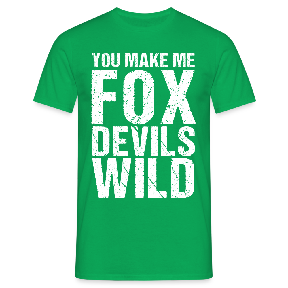 You make me Fox Devils Wild Denglish Herren T-Shirt - Kelly Green