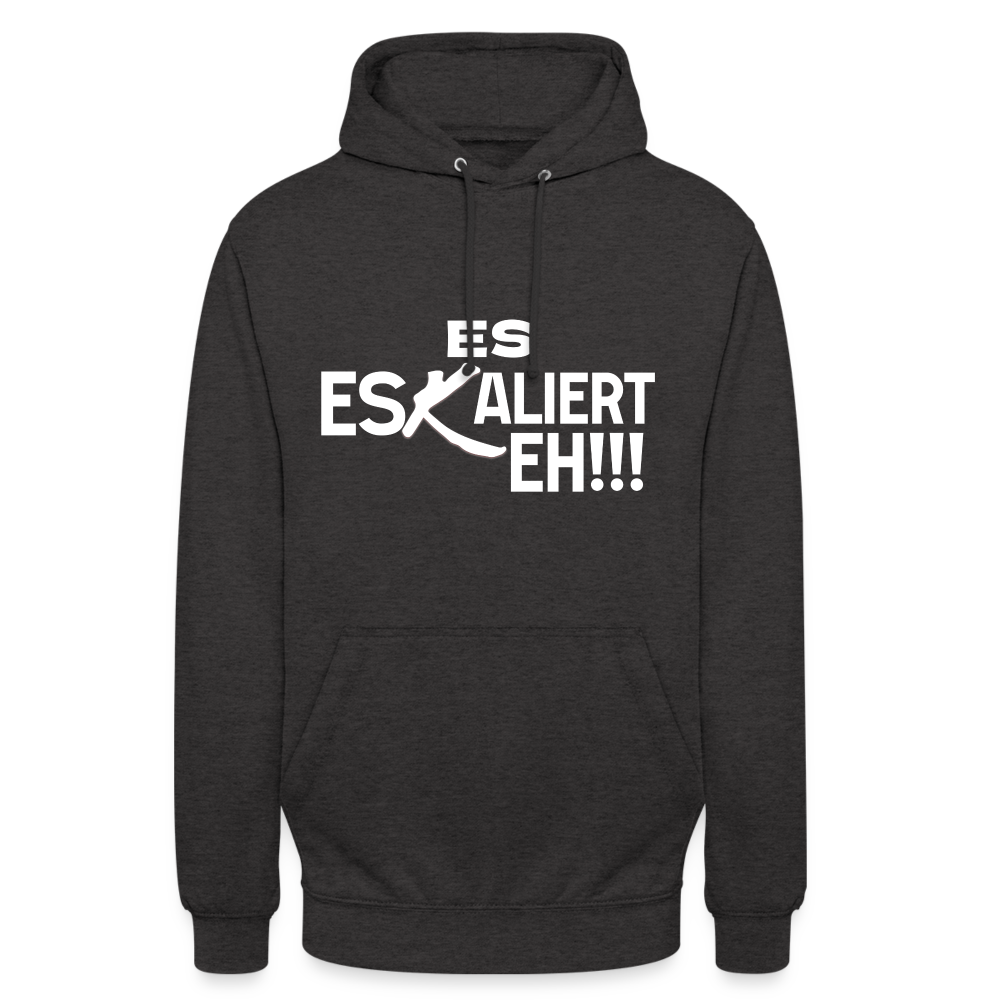 Es Eskaliert Eh Unisex Hoodie - Anthrazit