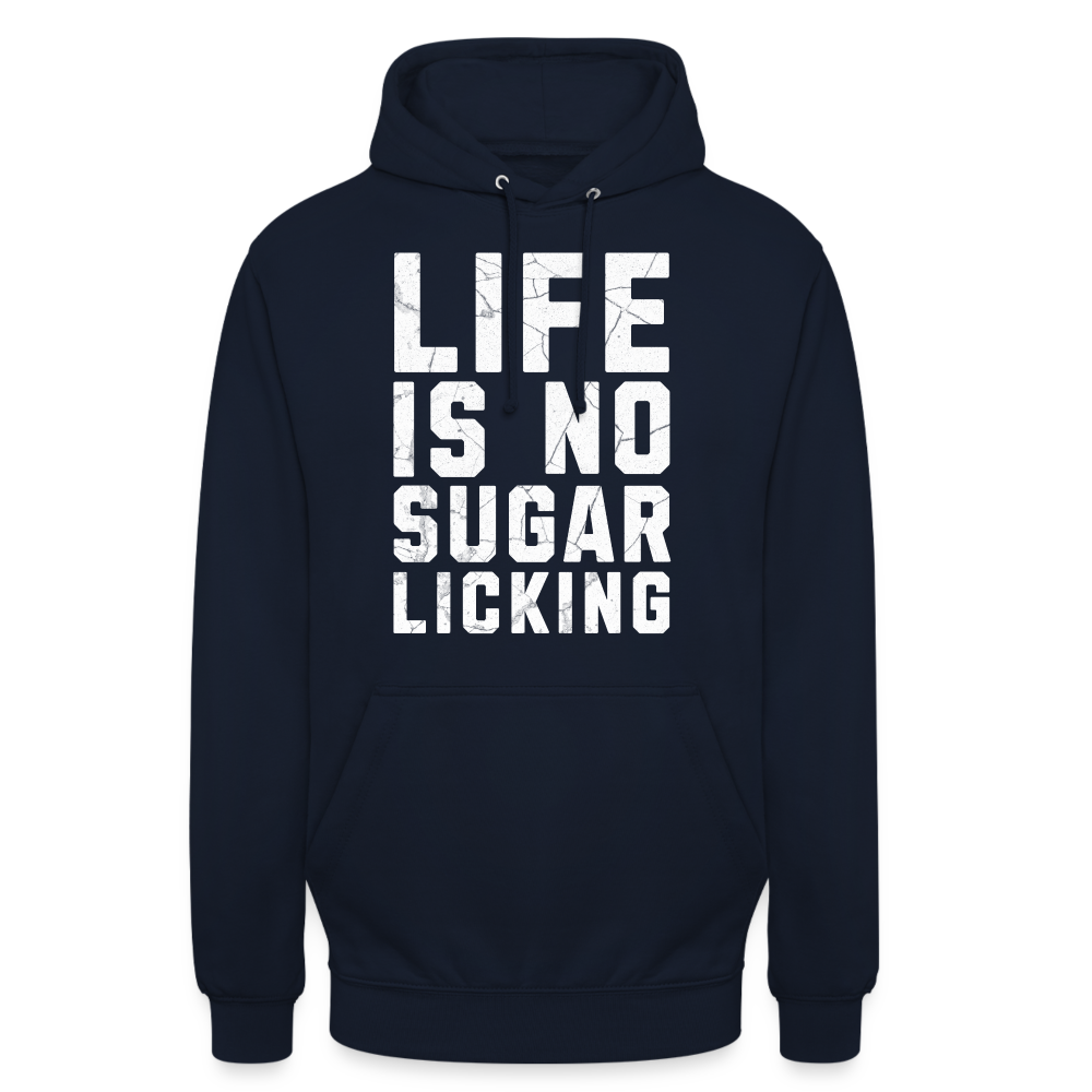 Life is no Sugar Licking Unisex Hoodie - Navy