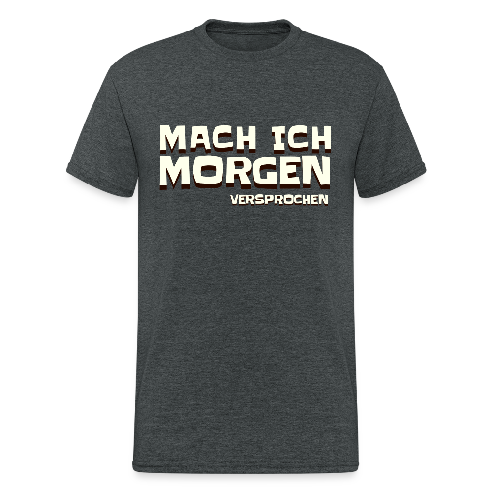 Mach ich morgen, versprochen Herren T-Shirt - Dunkelgrau meliert