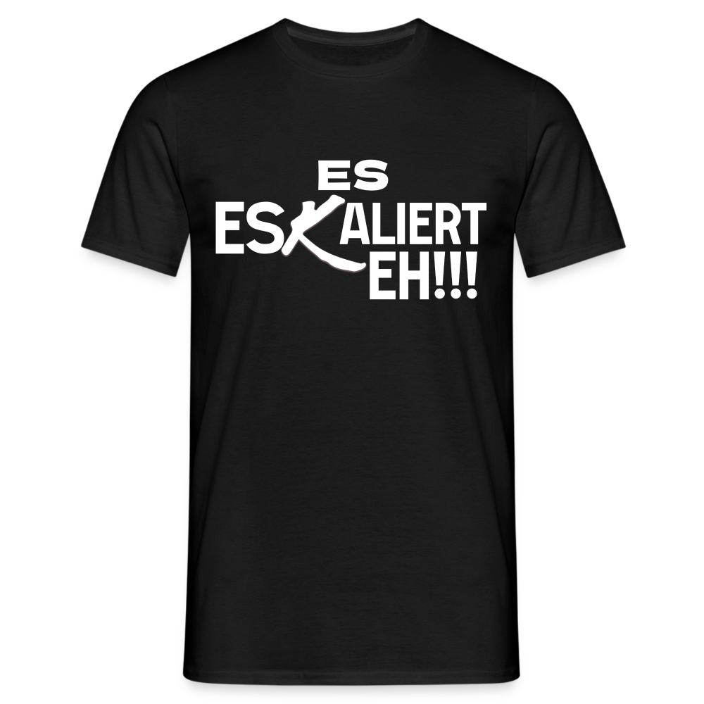 Es Eskaliert Eh Herren T-Shirt - Schwarz