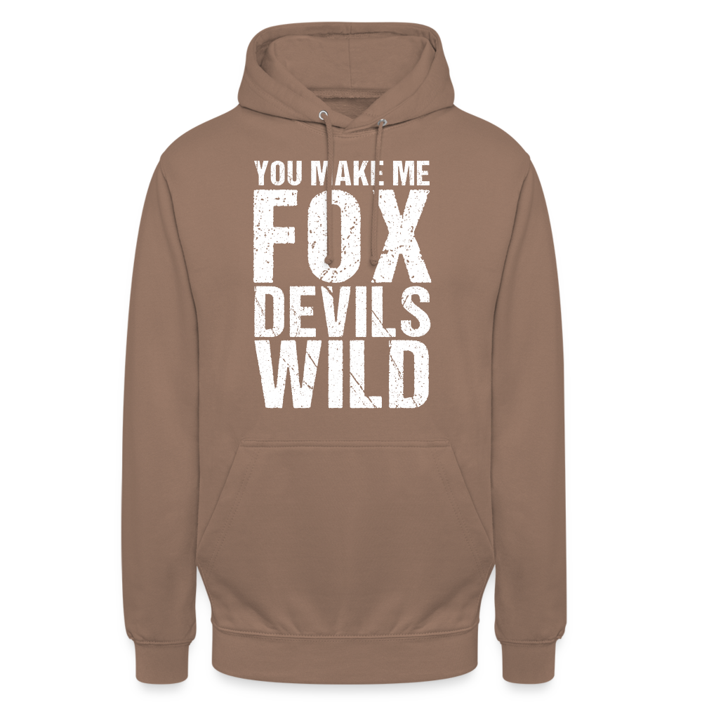 You make me Fox Devils Wild Denglish Unisex Hoodie - Mokka