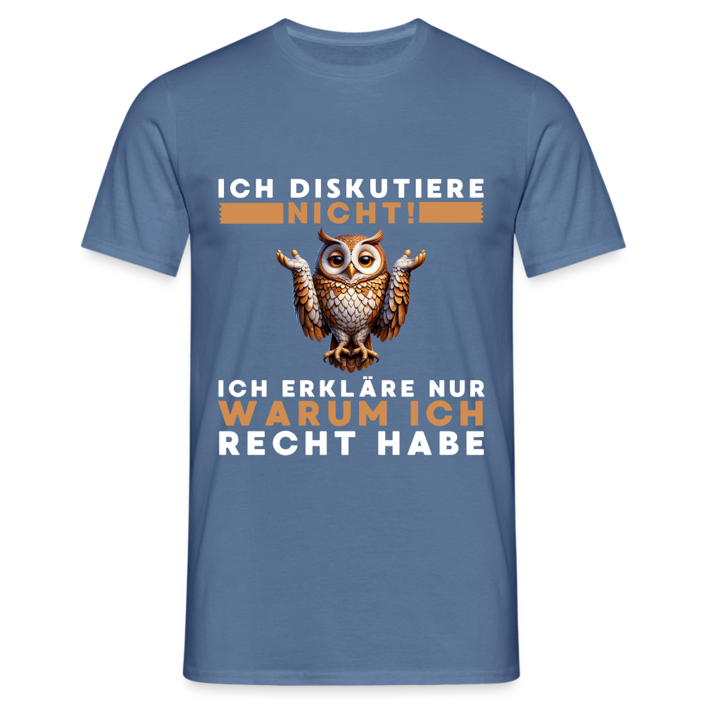 Ich diskutiere nicht ich erkläre nur warum ich recht habe Eule Herren T-Shirt - Taubenblau 