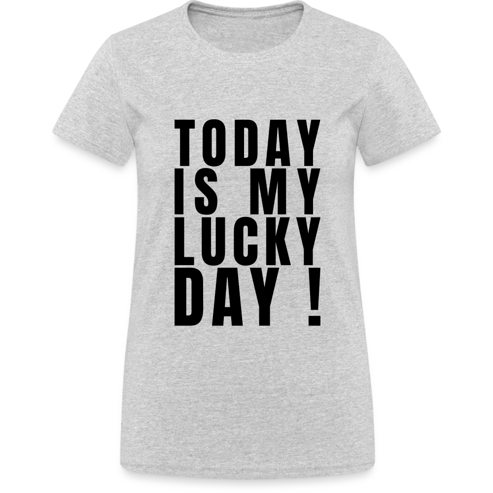 Today Is My Lucky Day Damen T-Shirt - Grau meliert