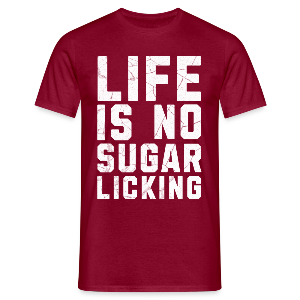 Life is no Sugar Licking Herren T-Shirt - Ziegelrot