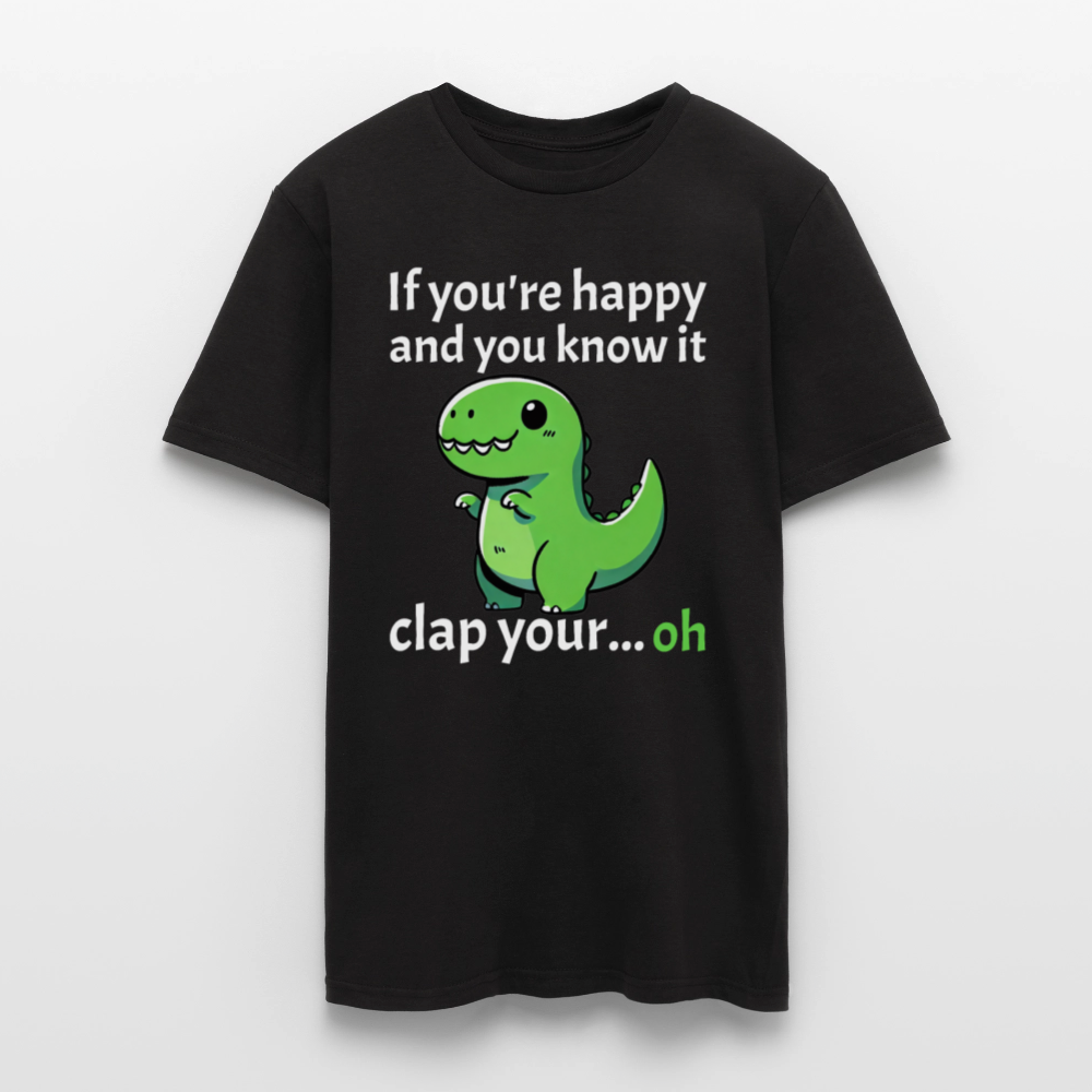 If you're happy and you know it clap your... Dino Herren T-Shirt - Schwarz
