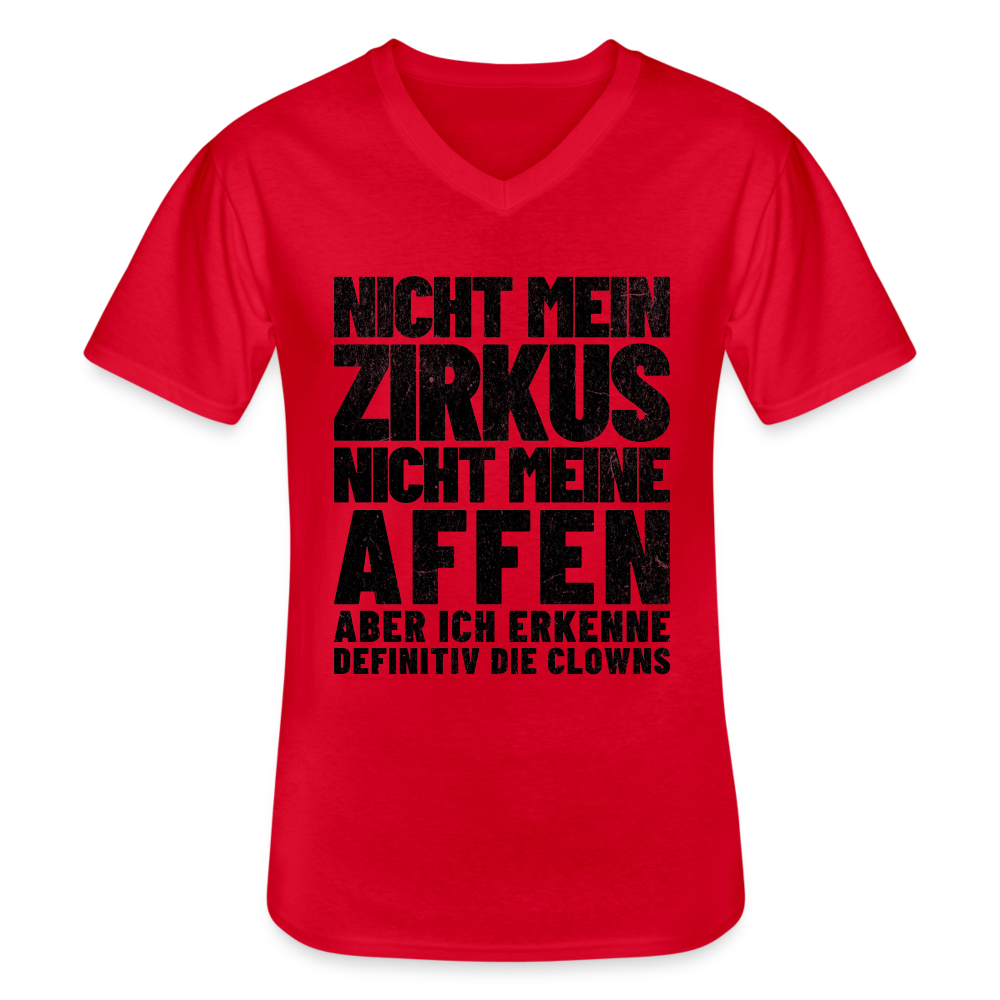 Nicht mein Zirkus, nicht meine Affen, aber ich erkenne definitiv die Clowns Herren T-Shirt V-Ausschnitt - Rot