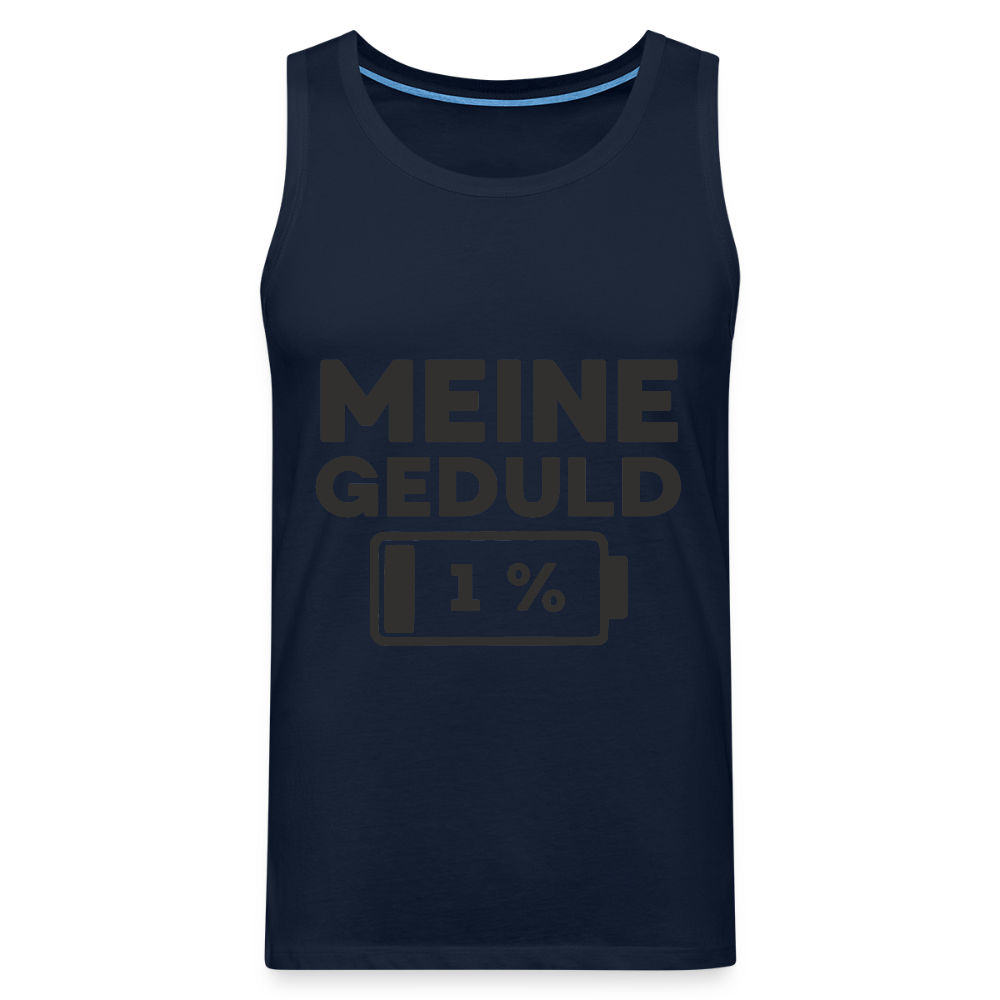 Meine Geduld ist bei 1 % Herren Premium Tank Top - Navy