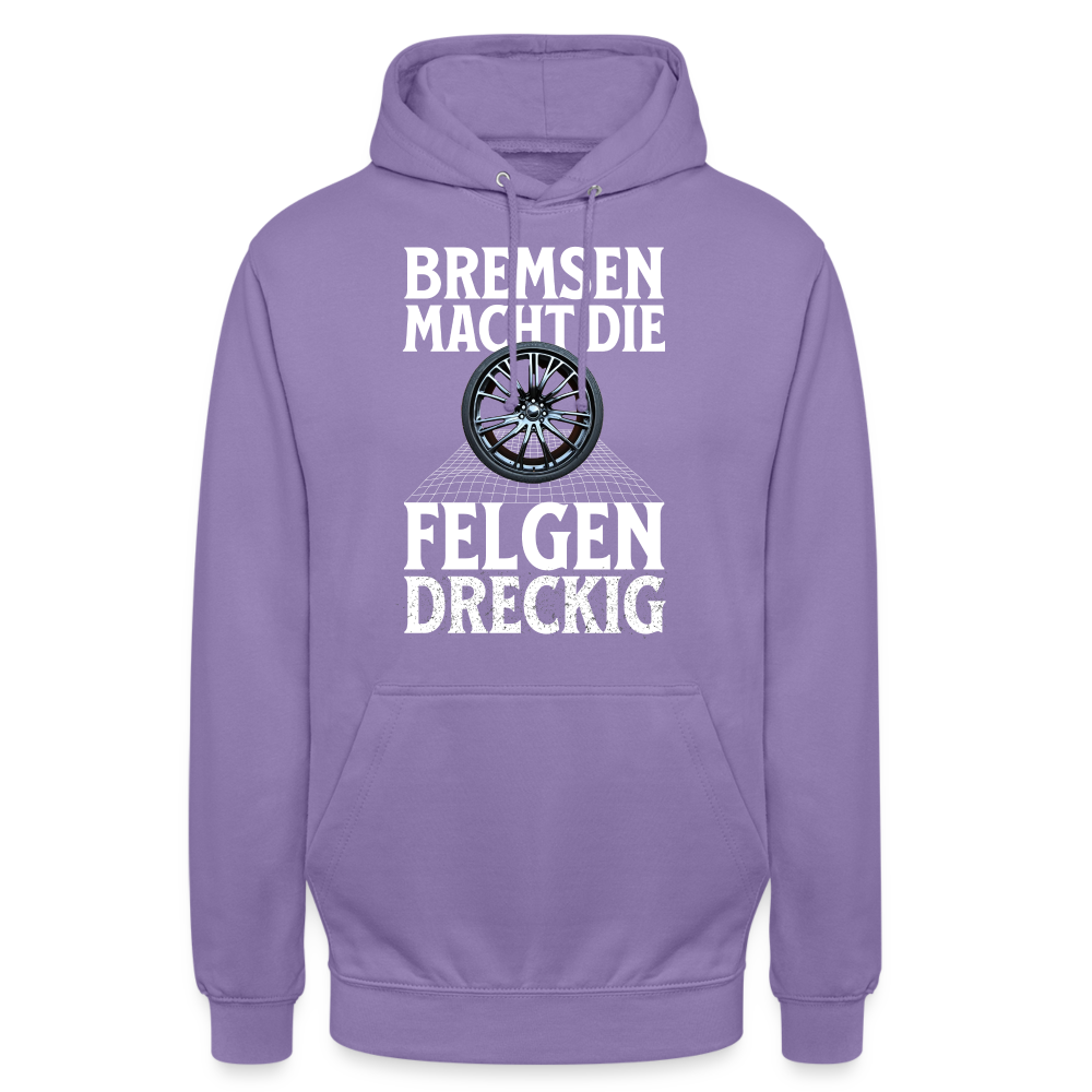 Bremsen Macht die Felgen Dreckig Unisex Hoodie - Lavendel