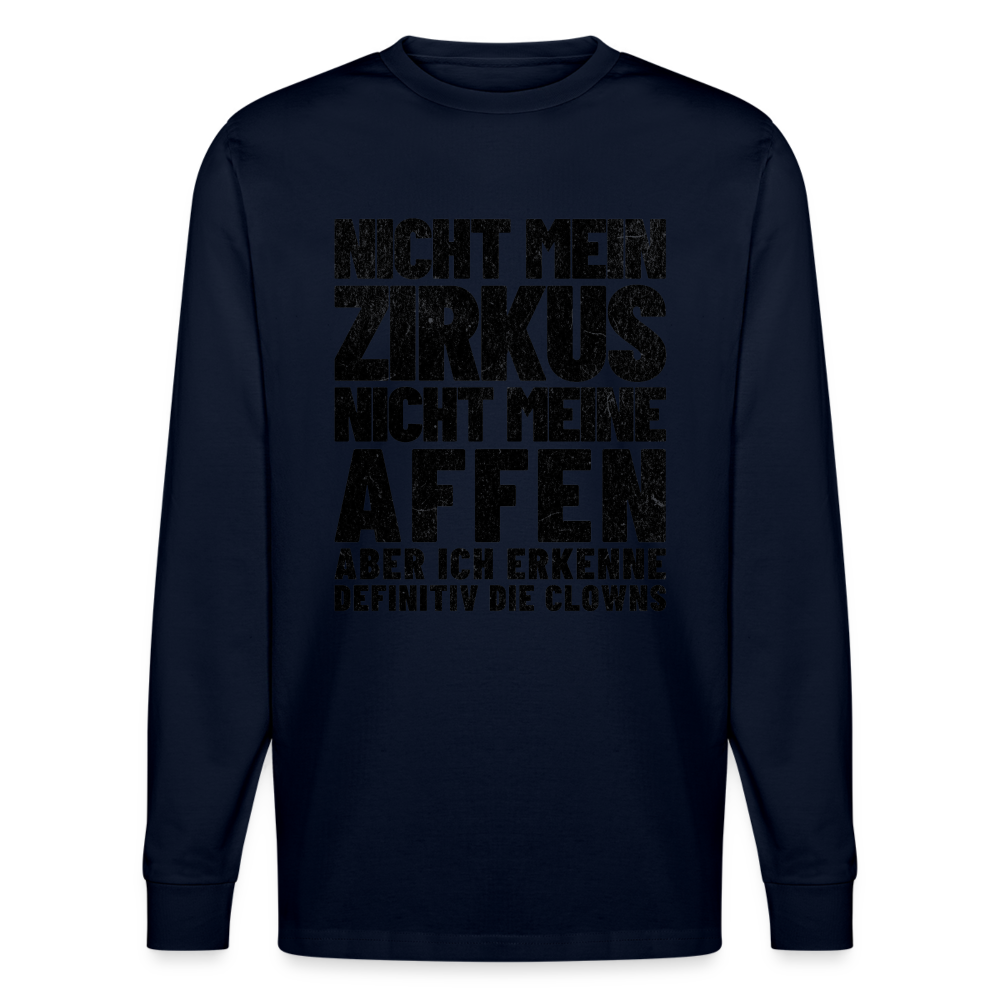 Nicht mein Zirkus, nicht meine Affen, aber ich erkenne definitiv die Clowns Unisex Bio-Langarmshirt  Stanley/Stella - Navy