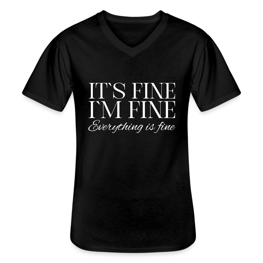 Its Fine Im Fine Everything Is Fine Herren T-Shirt V-Ausschnitt - Schwarz