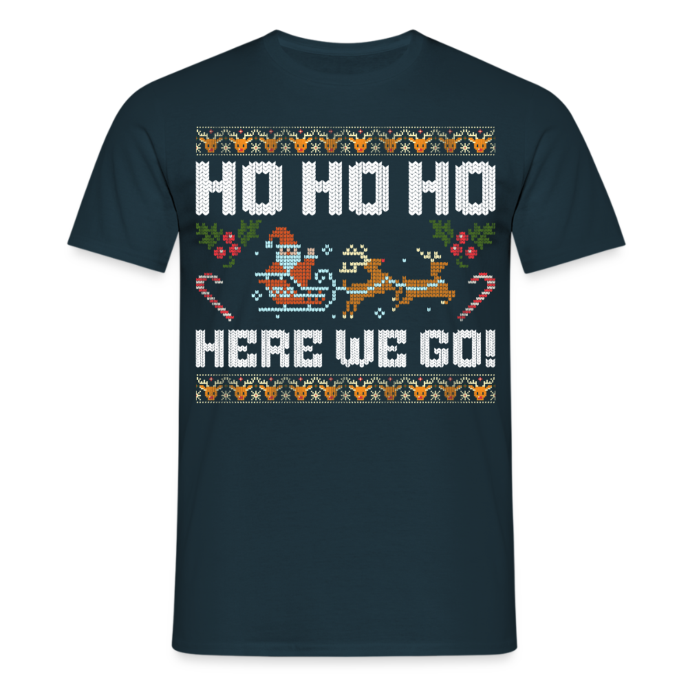 Ho Ho Ho here we go Ugly Xmas Christmas Santa Herren T-Shirt - Navy