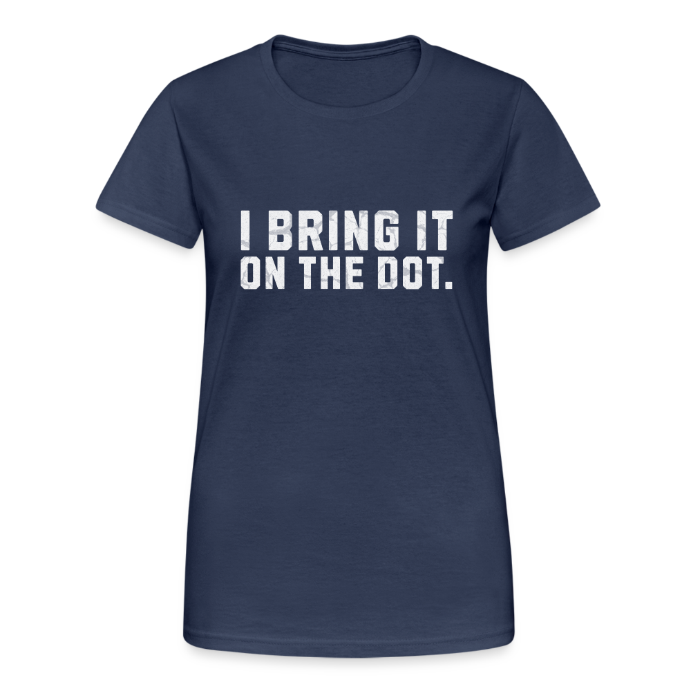 Bring It On The Dot. Lustiges Denglish DamenT-Shirt - Navy