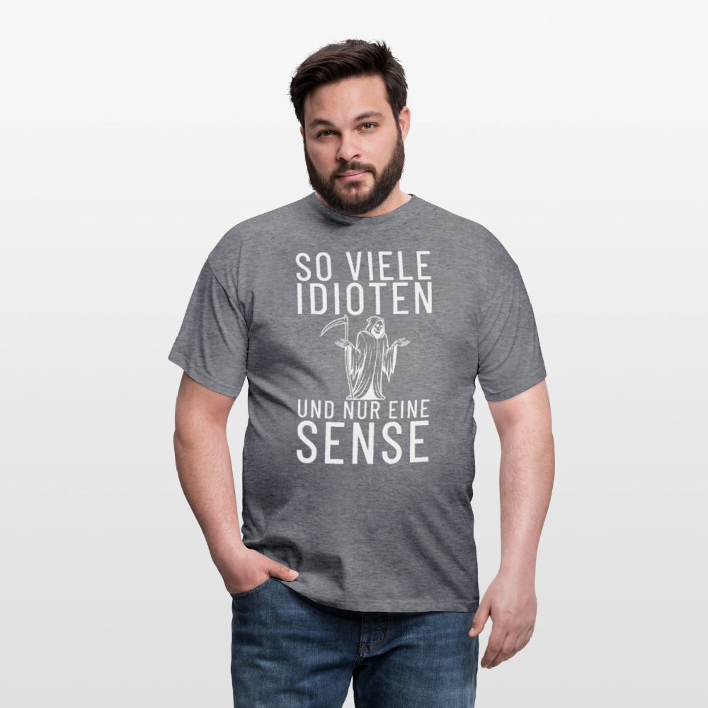 So viele Idioten und nur eine Sense Sensemann Herren T-Shirt - Graphit meliert