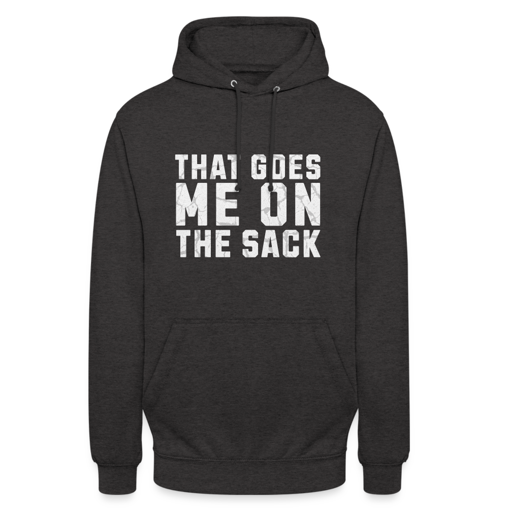 That Goes Me on the Sack Denglish Unisex Hoodie - Anthrazit