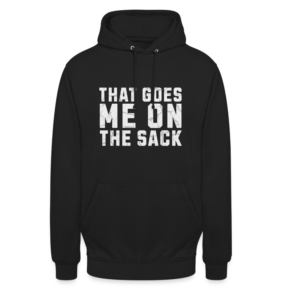 That Goes Me on the Sack Denglish Unisex Hoodie - Schwarz