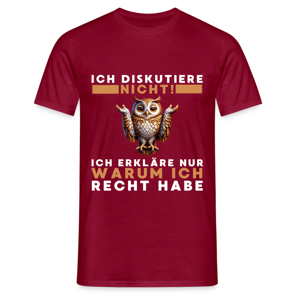 Ich diskutiere nicht ich erkläre nur warum ich recht habe Eule Herren T-Shirt - Ziegelrot