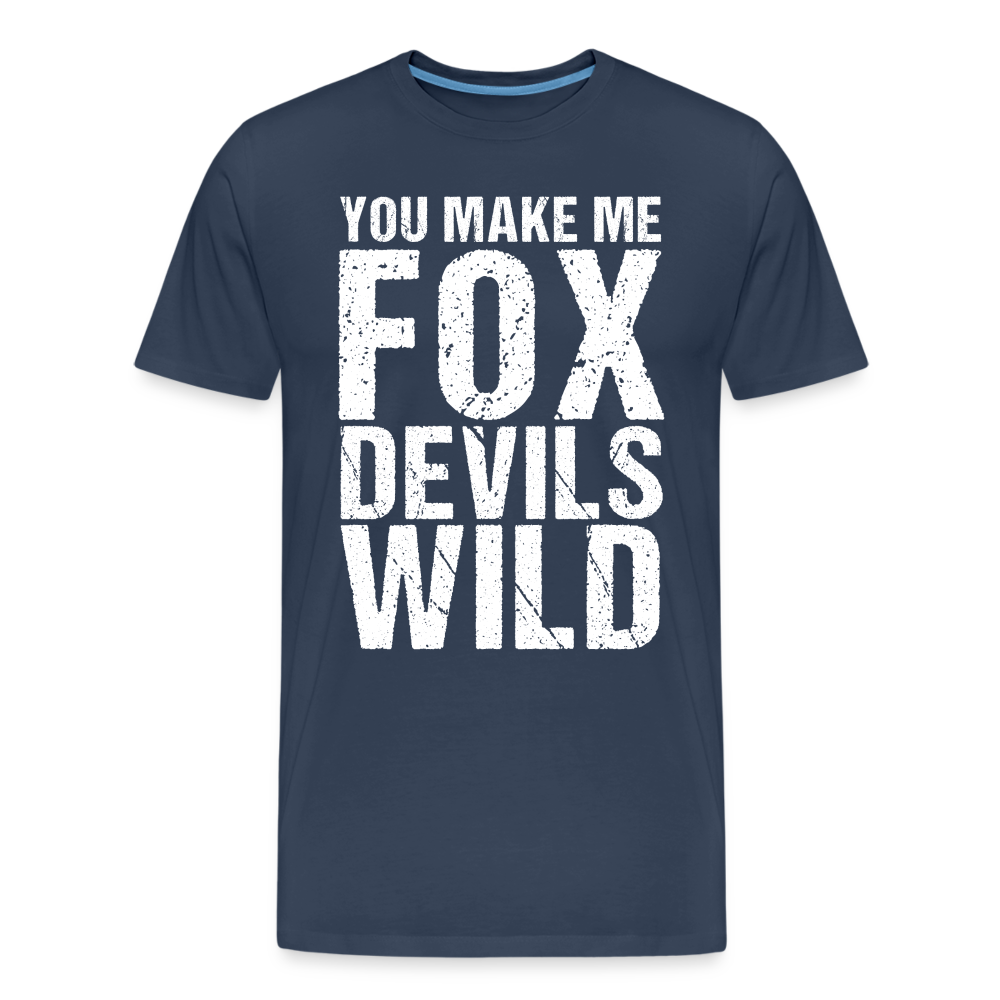 You make me Fox Devils Wild Denglish Premium Bio Herren T-Shirt - Navy