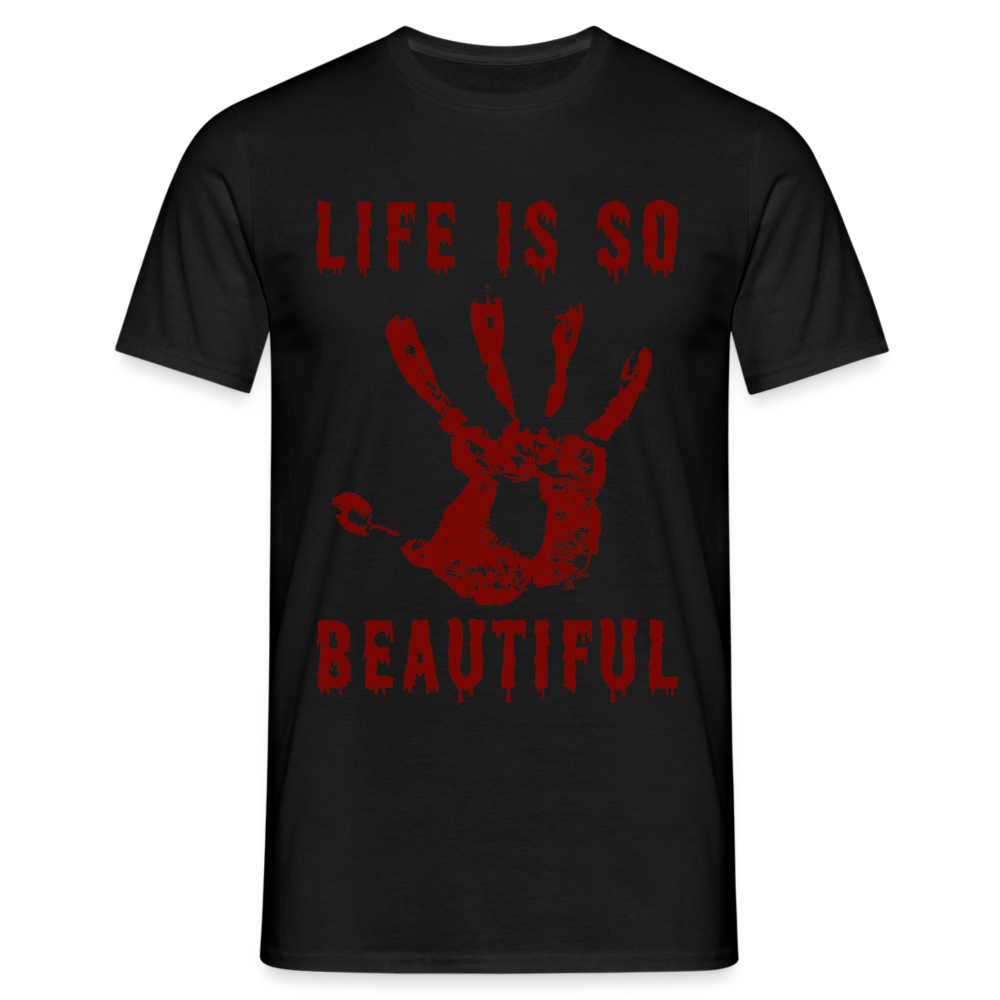 Life is so Beautiful Herren T-Shirt - Schwarz