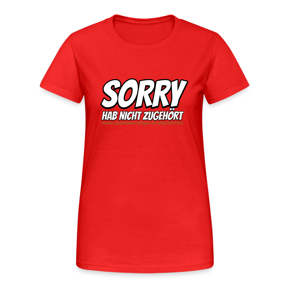 Sorry habe nicht zugehört meine Gedanken waren Interessanter Damen T-Shirt - Rot