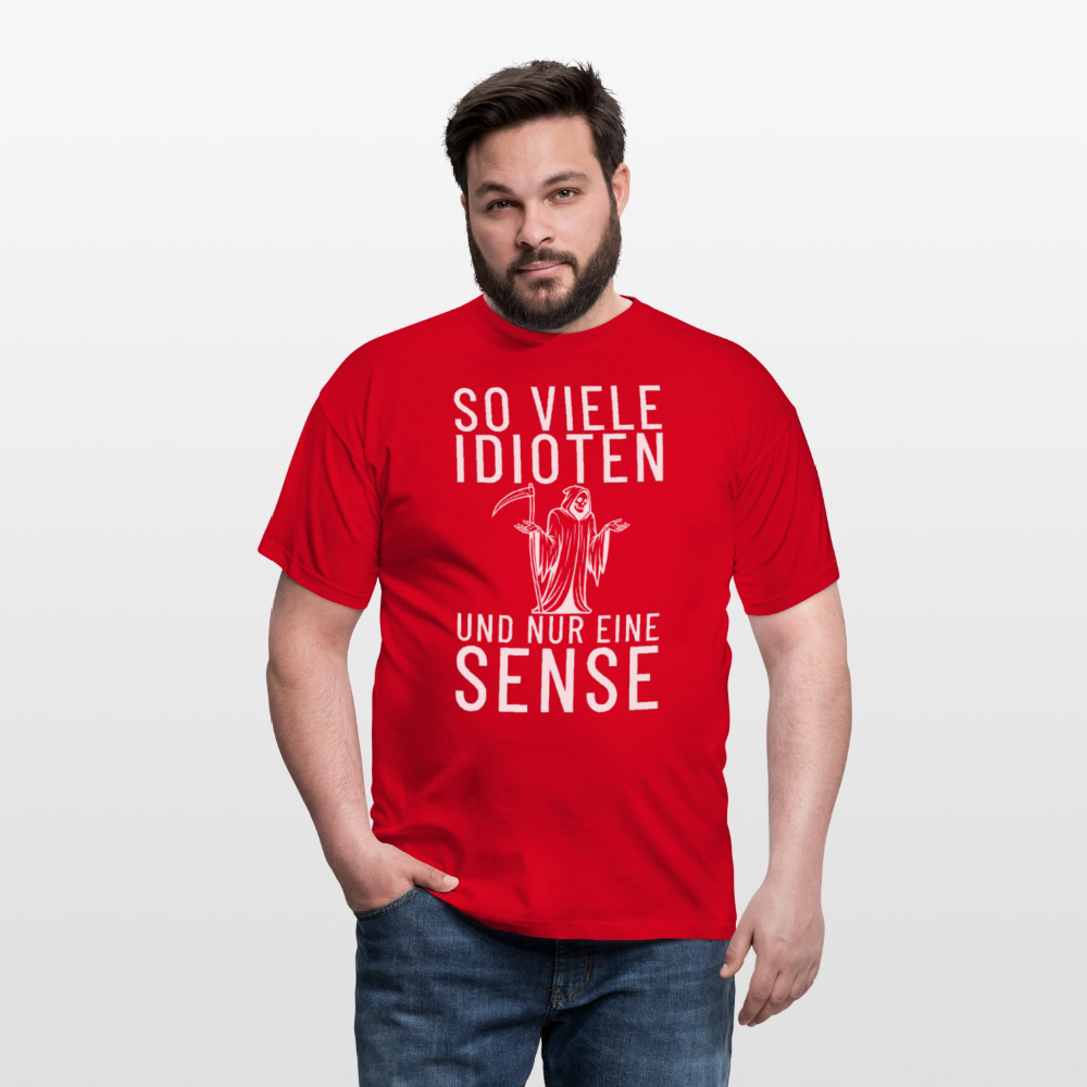 So viele Idioten und nur eine Sense Sensemann Herren T-Shirt - Rot