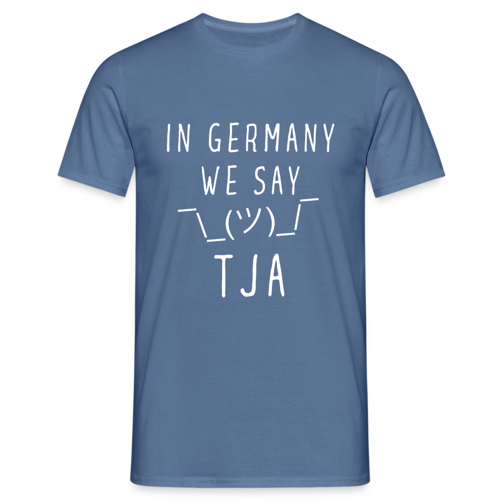 In Germany we say TJA Herren T-Shirt - Taubenblau 