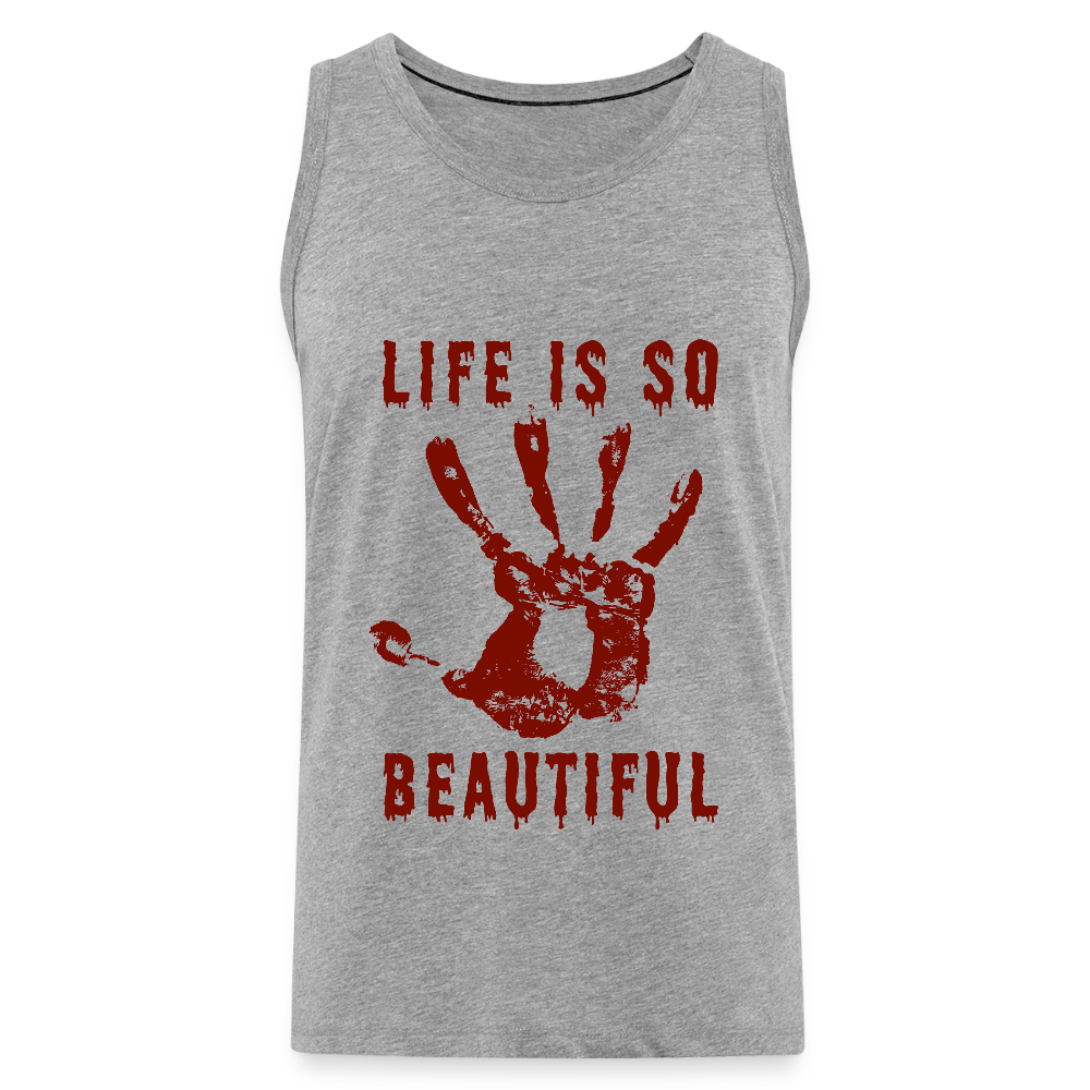 Life is so Beautiful Herren Premium Tank Top - Grau meliert