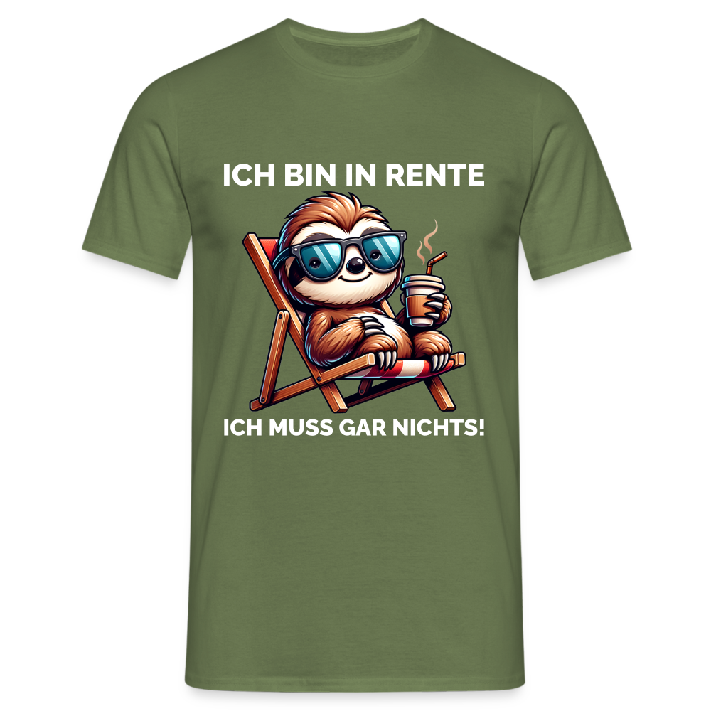 Ich bin in Rente ich muss gar nichts! Faultier Herren T-Shirt - Militärgrün