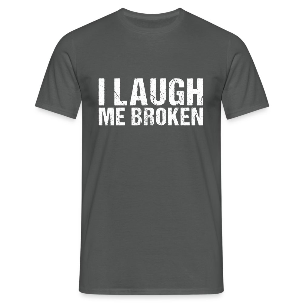 I Laugh me broken Denglish Herren T-Shirt - Anthrazit