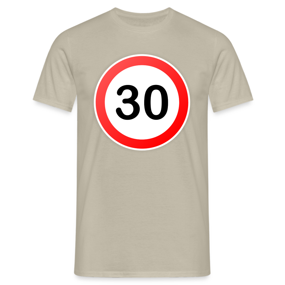 30 Schild Geburtstag Geschenk Herren T-Shirt - Sandbeige