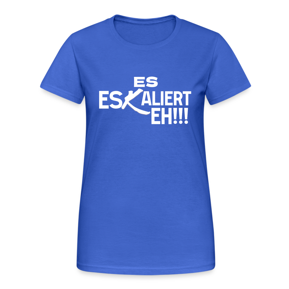 Es Eskaliert Eh Damen T-Shirt - Königsblau