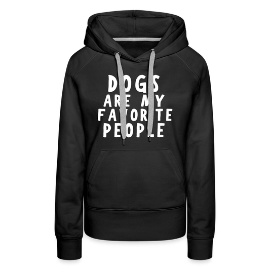 Dogs are my favorite People Damen Premium Hoodie - Schwarz