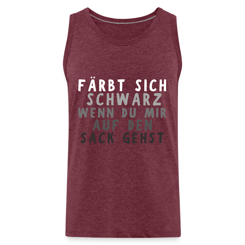 Färbt sich schwarz wenn du mir auf den Sack gehst Herren Premium Tank Top - Bordeauxrot meliert