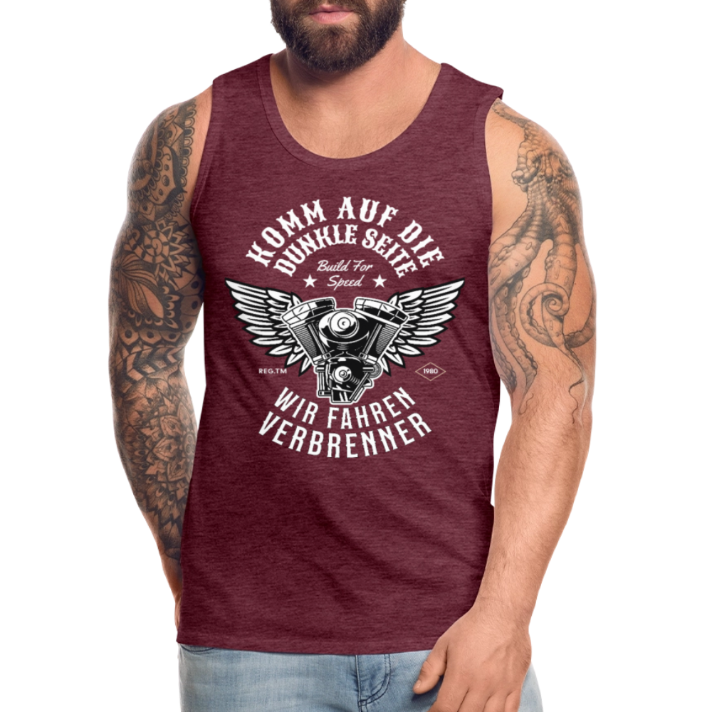Komm auf die Dunkle Seite | Wir Fahren Verbrenner Herren Premium Tank Top - Bordeauxrot meliert