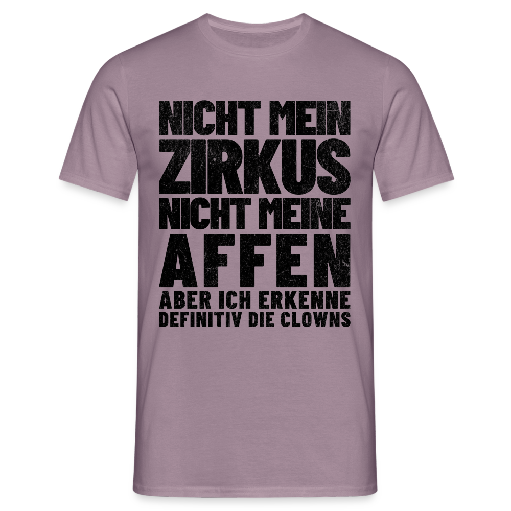 Nicht mein Zirkus, nicht meine Affen, aber ich erkenne definitiv die Clowns Herren T-Shirt - Lilagrau 