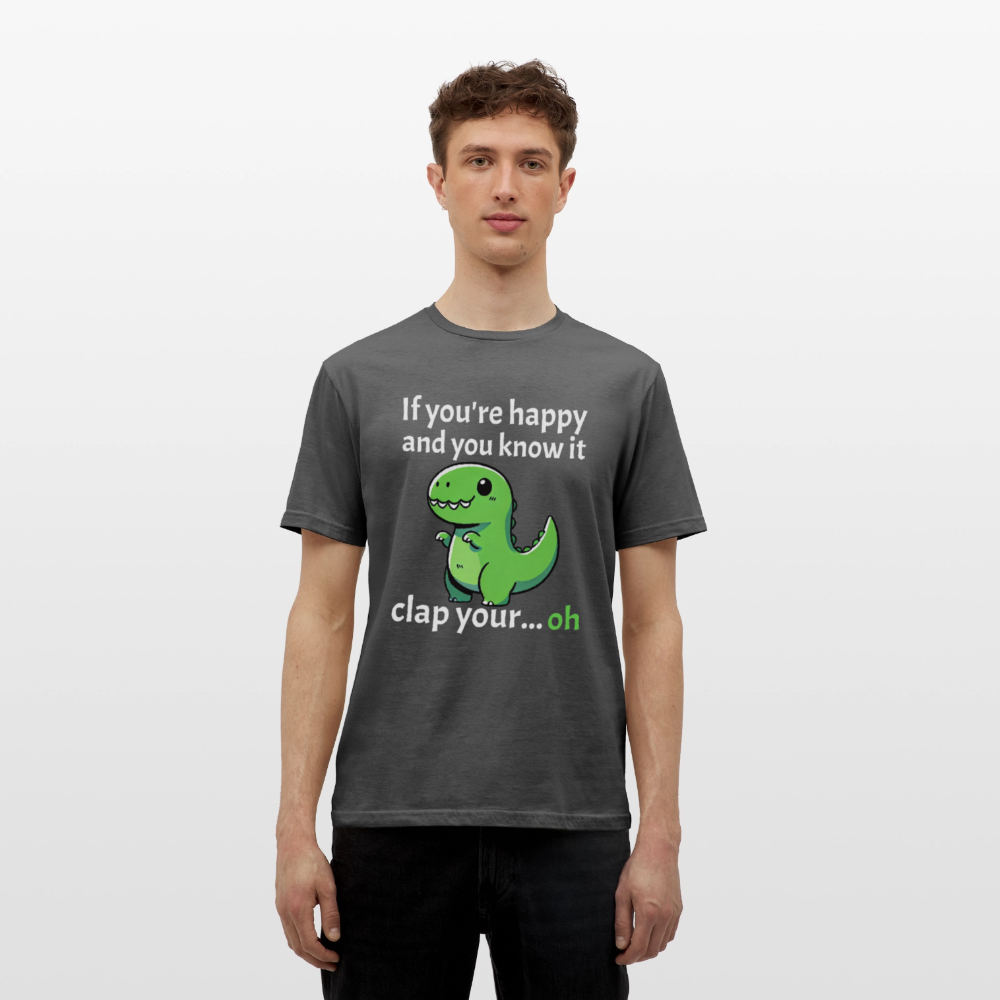 If you're happy and you know it clap your... Dino Herren T-Shirt - Anthrazit