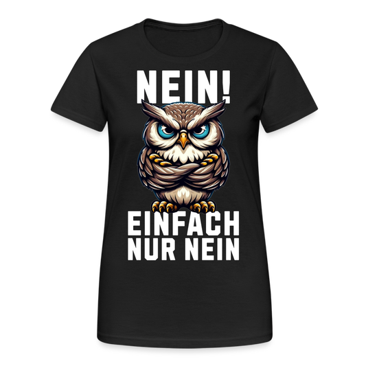 Nein Einfach Nur Nein Grumpy Owl Mürrische Eule - Schwarz