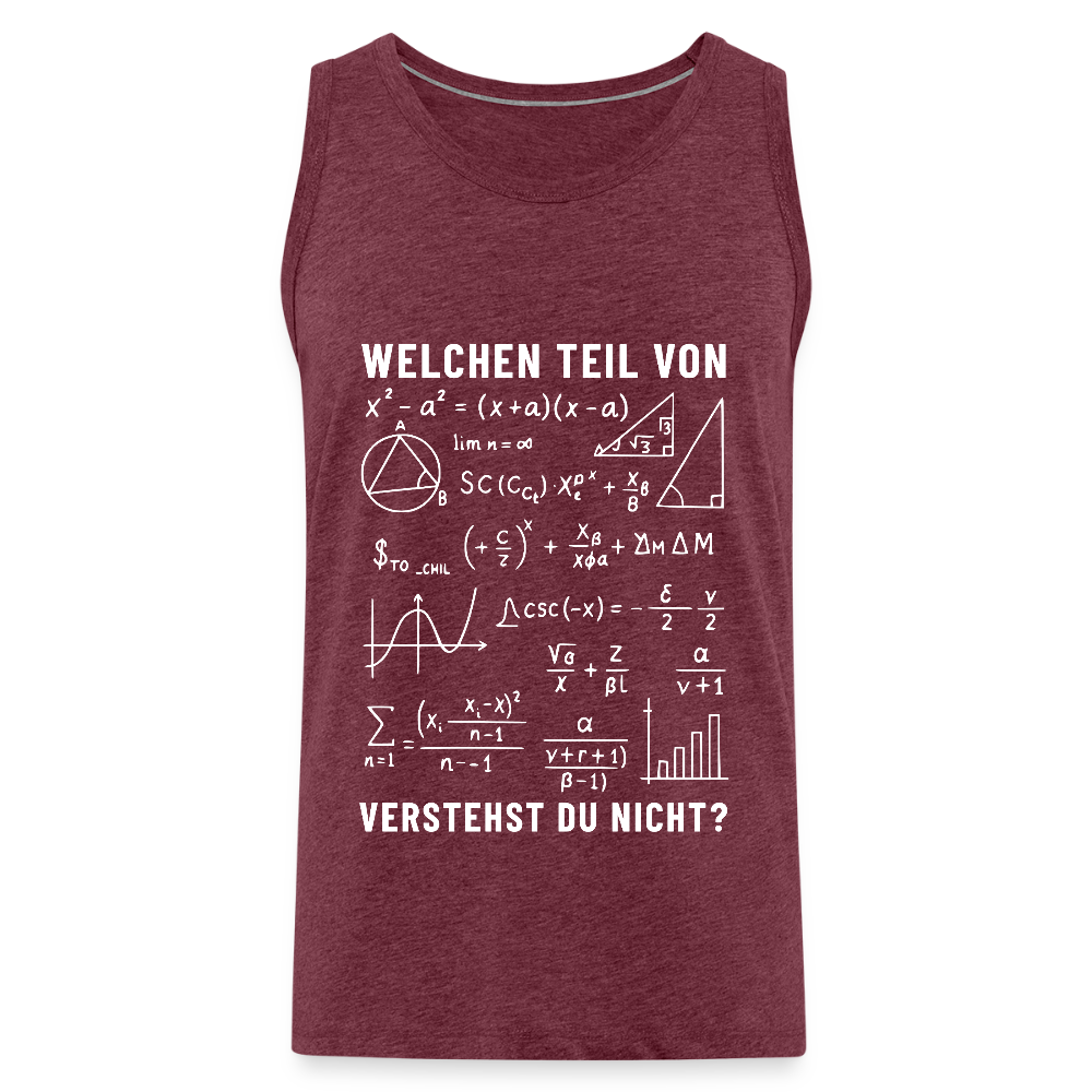 Welchen Teil von verstehst du nicht ? Herren Premium Tank Top - Bordeauxrot meliert