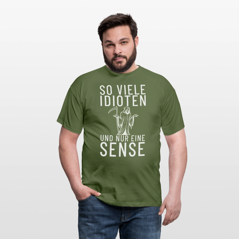 So viele Idioten und nur eine Sense Sensemann Herren T-Shirt - Militärgrün