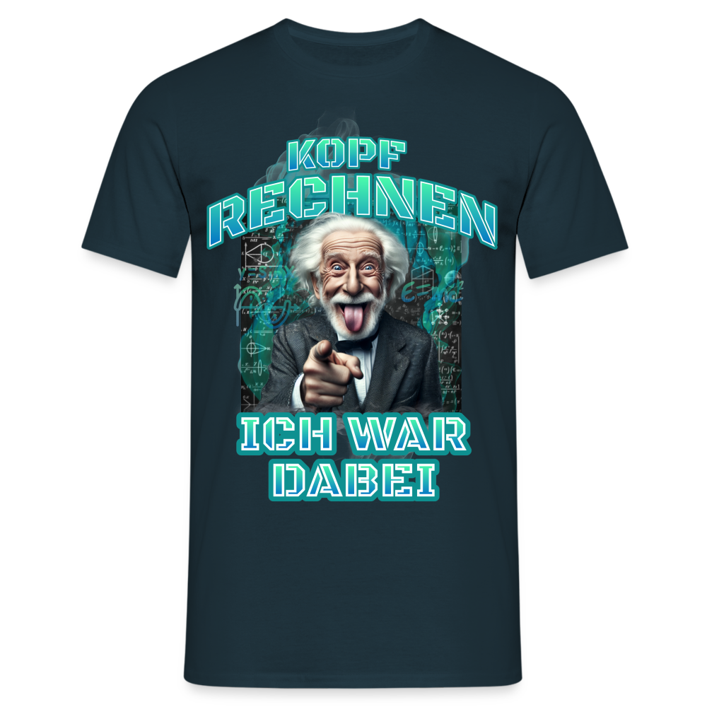 Kopfrechnen ich war dabei Herren T-Shirt - Navy