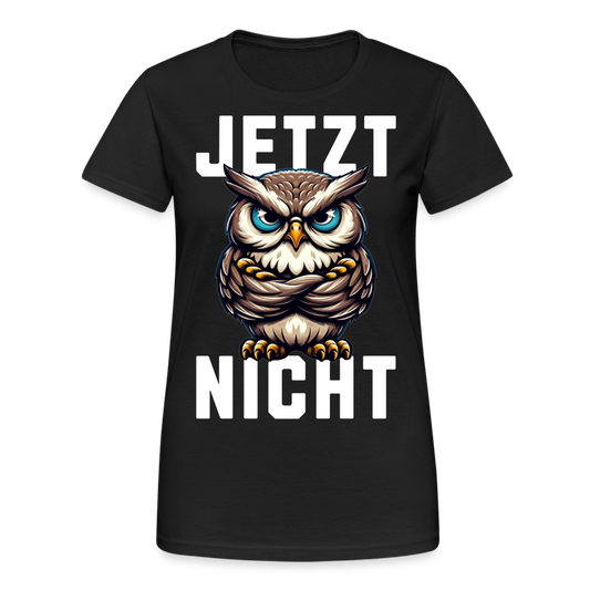 JETZT NICHT mürrische Eule, Grumpy Owl  Damen T-Shirt - Schwarz