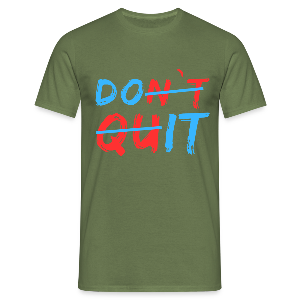 Do It & Don't Quit Herren T-Shirt - Militärgrün