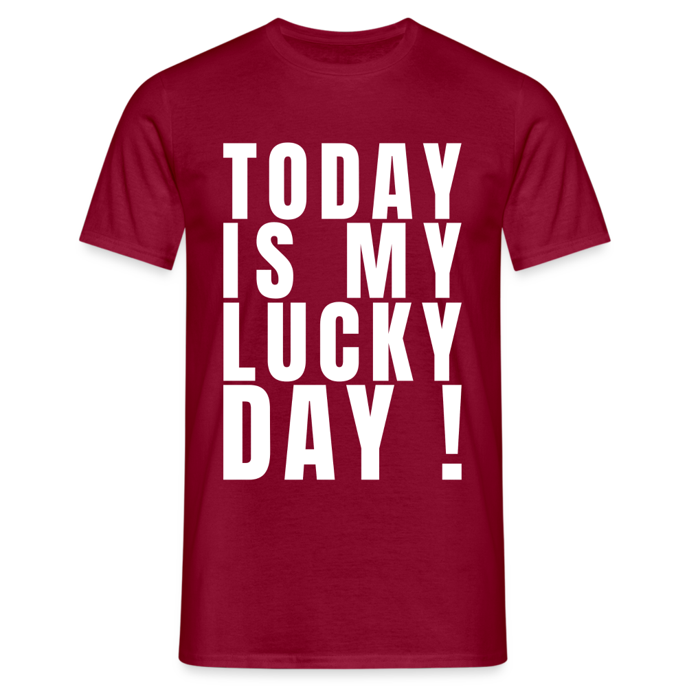 Today Is My Lucky Day Herren T-Shirt - Ziegelrot