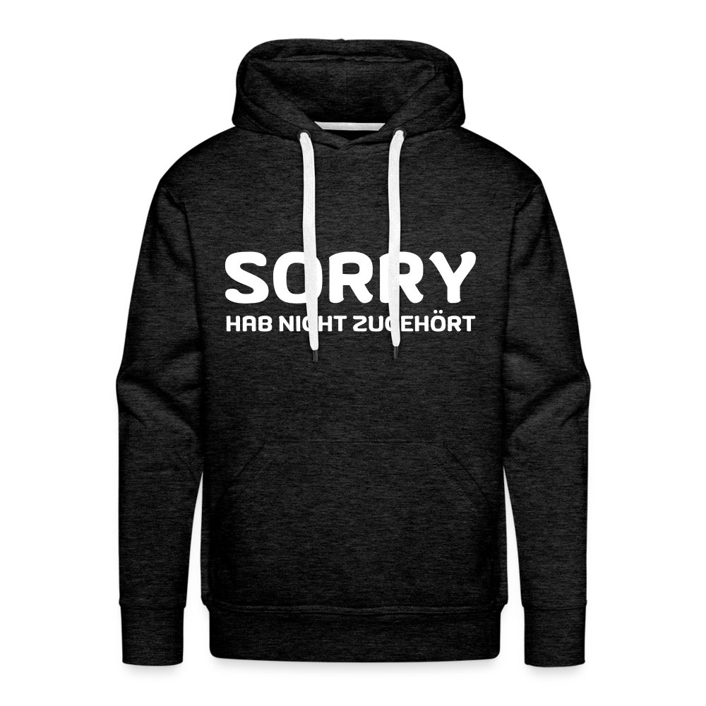 Sorry hab nicht zugehört Herren Premium Hoodie - Anthrazit