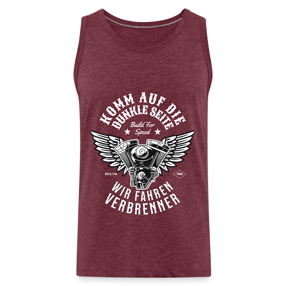 Komm auf die Dunkle Seite | Wir Fahren Verbrenner Herren Premium Tank Top - Bordeauxrot meliert