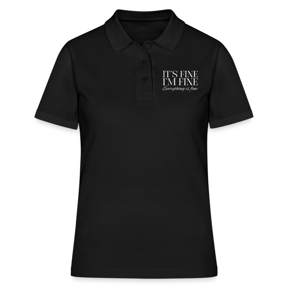 Its Fine Im Fine Everything Is Fine Damen Poloshirt - Schwarz